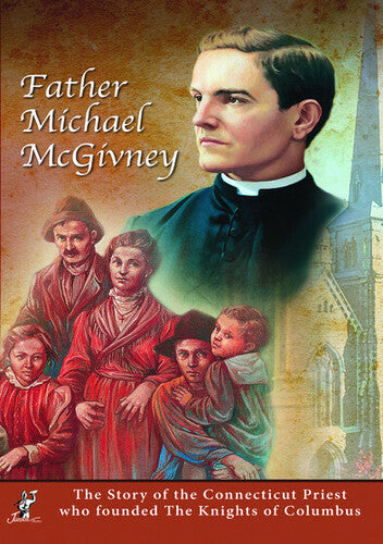Father Michael Mcgivney - Father Michael Mcgivney - DVD