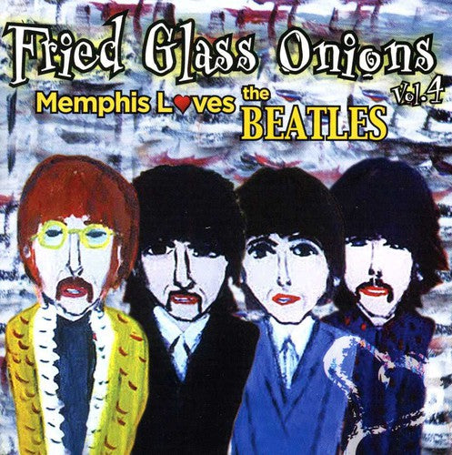 Fried Glass Onions 4: Memphis Loves Beatles / Var - Fried Glass Onions 4: Memphis Loves Beatles / Var - Music CD