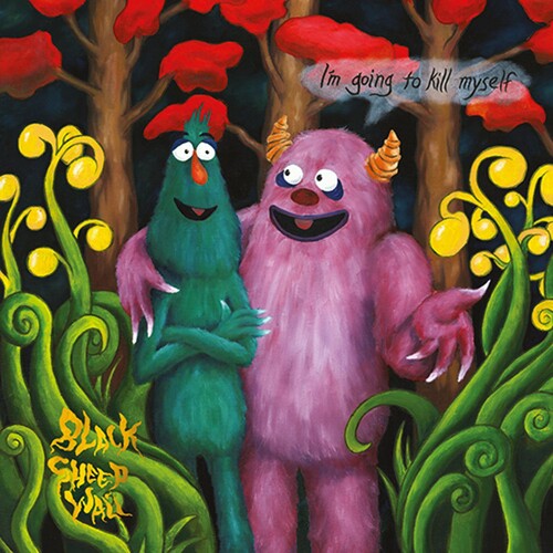 Black Sheep Wall - I'm Going To Kill Myself - Music CD