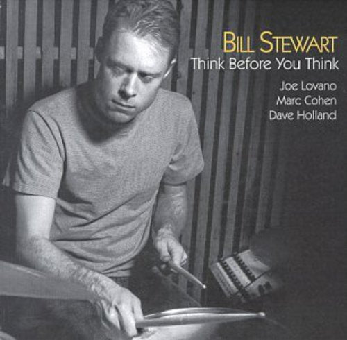 Stewart,bill / Lovano,j / Cohen,m / Holland,d - Think Before You Think - Music CD