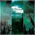If These Trees Could Talk - Above The Earth Below The Sky - Music CD