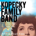 Kopecky Family Band - Kids Raising Kids - Vinyl Record