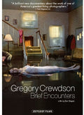 Gregory Crewdson: Brief Encounters - Gregory Crewdson: Brief Encounters - DVD