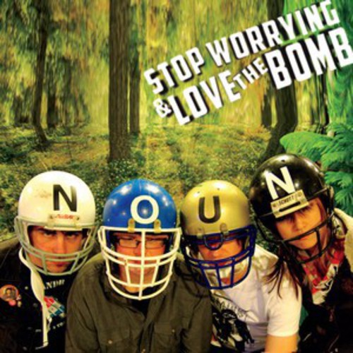 Stop Worrying & Love The Bomb - Noun - Music CD