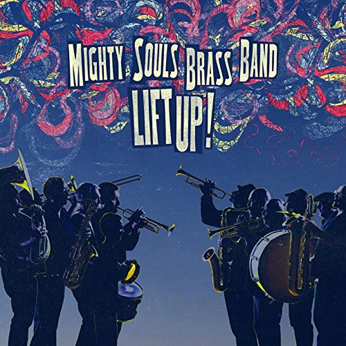 Mighty Souls Brass Band - Lift Up - Music CD
