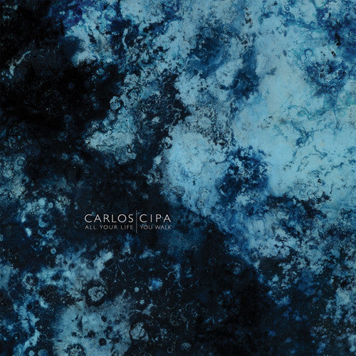 Cipa,carlos - All Your Life You Walk - Vinyl Record