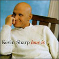 Sharp,kevin - Love Is - Music CD