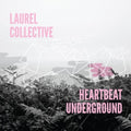 Laurel Collective - Heartbeat Underground - Vinyl Record