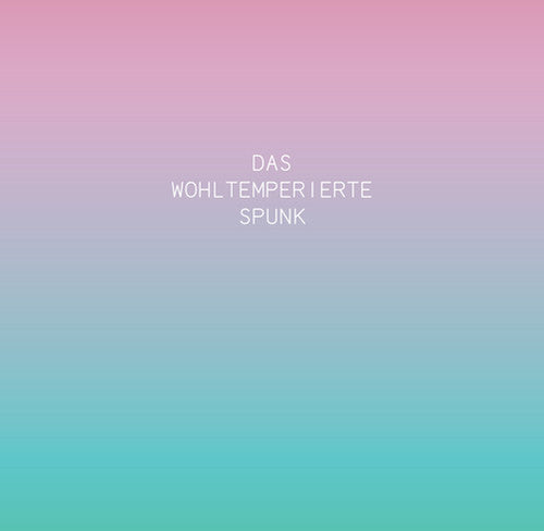 Spunk - Das Wohltemperierte Spunk - Music CD