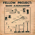 Fellow Project - Basic Axemanship - Vinyl Record