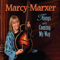 Marxer,marcy - Things Are Coming My Way - Music CD