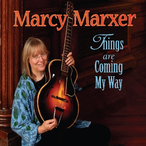 Marxer,marcy - Things Are Coming My Way - Music CD