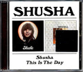 Shusha - Shusha + This Is The Day (2 albums on 1 CD) (21 tracks) (remastered) Music CD