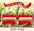Rymer,brady - Love Me For Who I Am - Music CD
