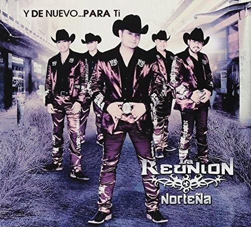 Reunion Nortena - Y De Nuevo: Para Ti - Music CD