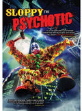 Sloppy The Psychotic - Sloppy The Psychotic - DVD