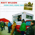 Wilson,matt - Going Once Going Twice - Music CD