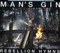 Man's Gin - Rebellion Hymns - Music CD