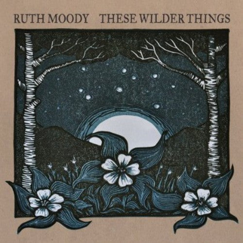 Moody,ruth - These Wilder Things - Music CD