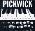 Pickwick - Can't Talk Medicine - Music CD