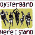 Oysterband - Here I Stand - Music CD