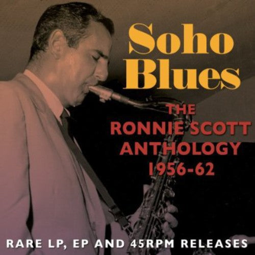 Scott,ronnie - Soho Blues: The Ronnie Scott Anthology 1956-62 - Music CD