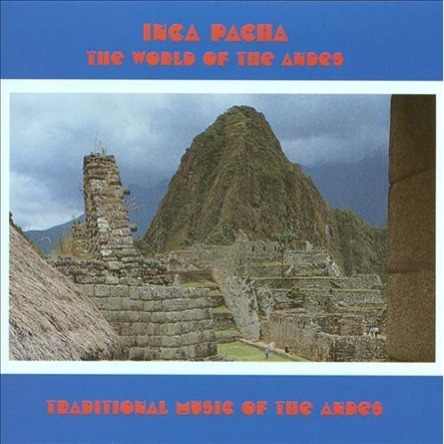 Inca Pancha - World Of The Andes - Music CD