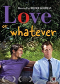 Love Or Whatever - Love Or Whatever - DVD