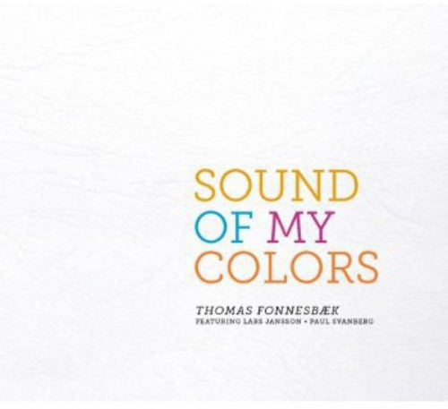 Fonnesaek,thomas / Jansson,lars / Svanberg,paul - Sound Of My Colors - Music CD