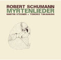 Schmann / Stegner / Takahashi - Myrtenlieder - Music CD