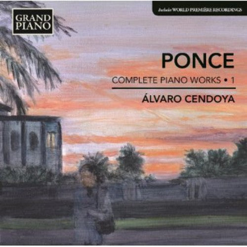 Ponce / Cendoya,alvaro - Piano Works 1 - Music CD