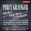 Grainger / Sydney Chamber Choir / Davis - Works For Large Chorus & Orchestra - Super Audio CD