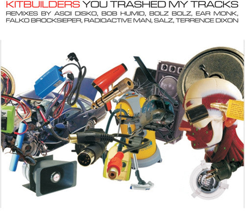 Kitbuilders - You Trashed My Tracks - Music CD