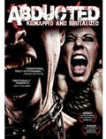 Abducted: Kidnapped & Brutalized - Abducted: Kidnapped & Brutalized - DVD