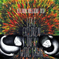 Arrighini,riccardo Trio - Like Children On A Wild - Music CD