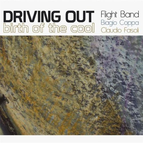 Driving Out Flight Band - Birth Of The Cool - Music CD