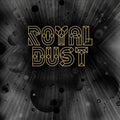 Royal Dust - Royal Dust - Vinyl Record