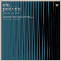 Ola Podrida - Ghosts Go Blind