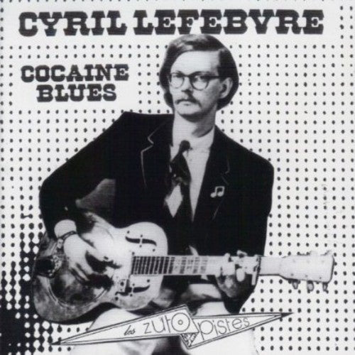 Lefebvre,cyril - Cocaine Blues - Music CD