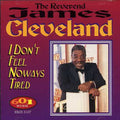 Cleveland,rev James - I Don't Feel Noways Tired - Music CD