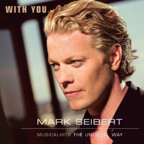 Seibert,mark - With You-musicalhits The Usual Way - Music CD