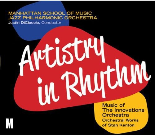 Dicioccio / Manhattan School Of Music Jazz - Artistry In Rhythm: Music Of The Innovations Orch - Music CD