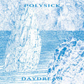 Polysick - Daydream - Vinyl Record