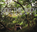 Sing The Body - Contrast - Music CD