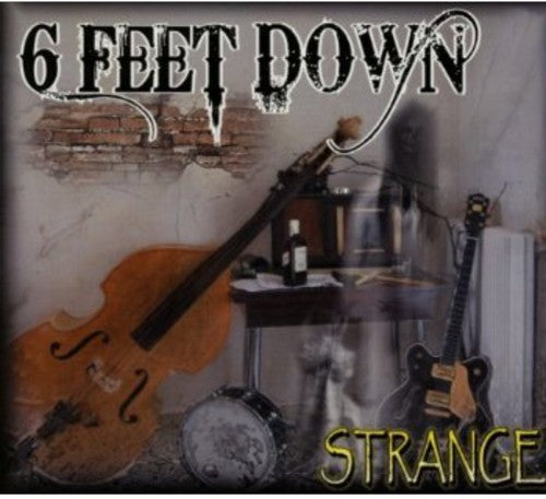 6 Feet Down - Strange - Music CD