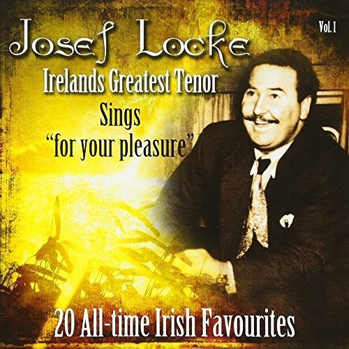 Locke,josef - Vol. 1-irelands Greatest Tenor Sings For Your Plea - Music CD