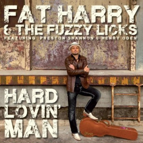 Fat Harry & Fuzzy Licks - Hard Lovin' Man - Music CD
