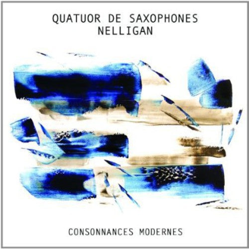 Quatuor De Saxophones Nelligan - Consonances Modernes - Music CD