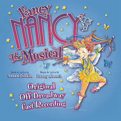 Fancy Nancy: The Musical / O.c.r. - Fancy Nancy: The Musical / O.c.r. - Music CD