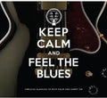 Keep Calm & Feel The Blues / Various - Keep Calm & Feel The Blues / Various - Music CD